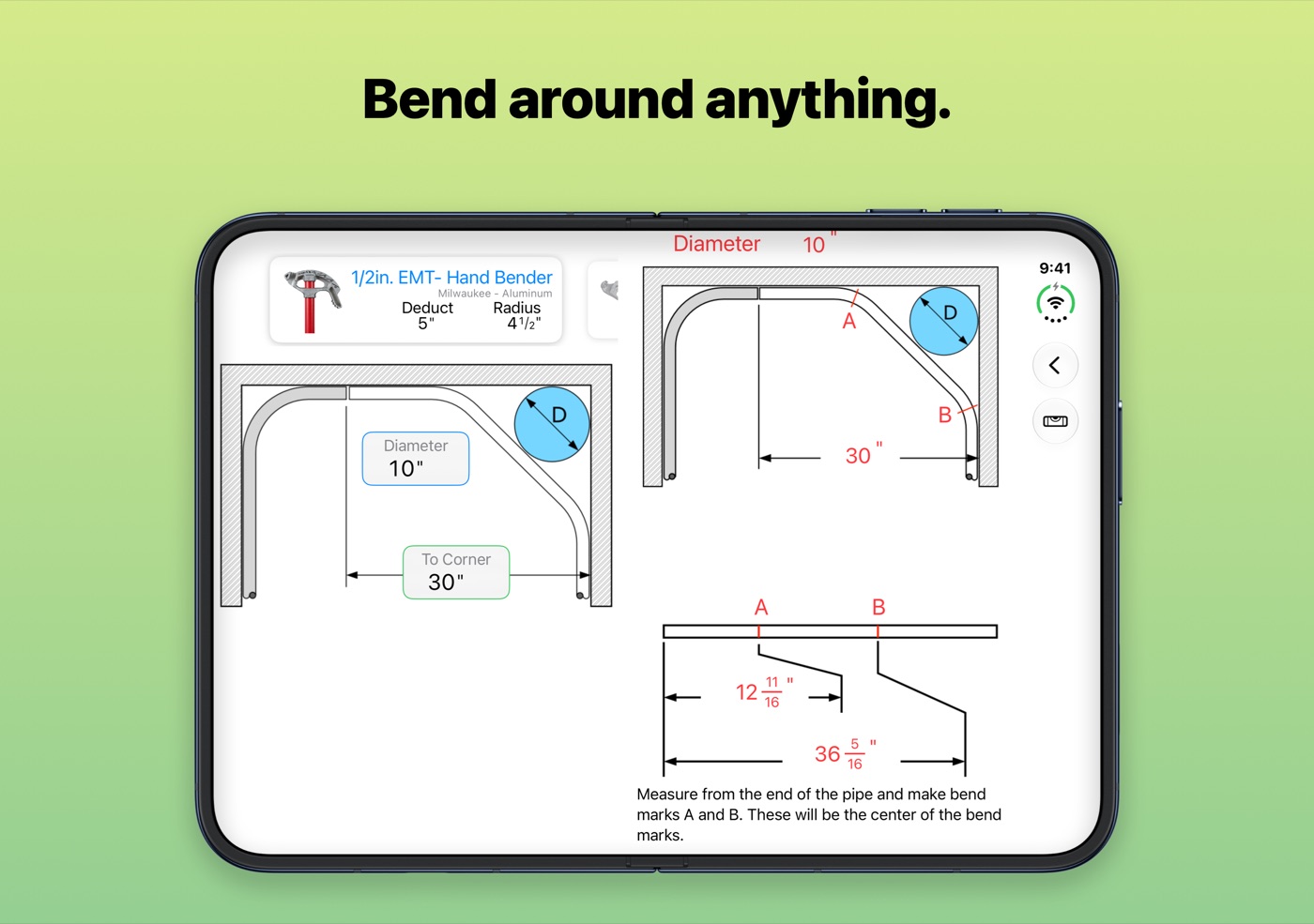 Bend around anything.